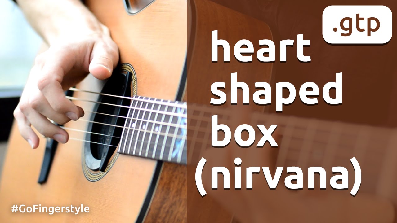 Shaped box 2. Ярушкин фингерстайл. Heart Shaped Box разбор. Heart Shaped Box табы.