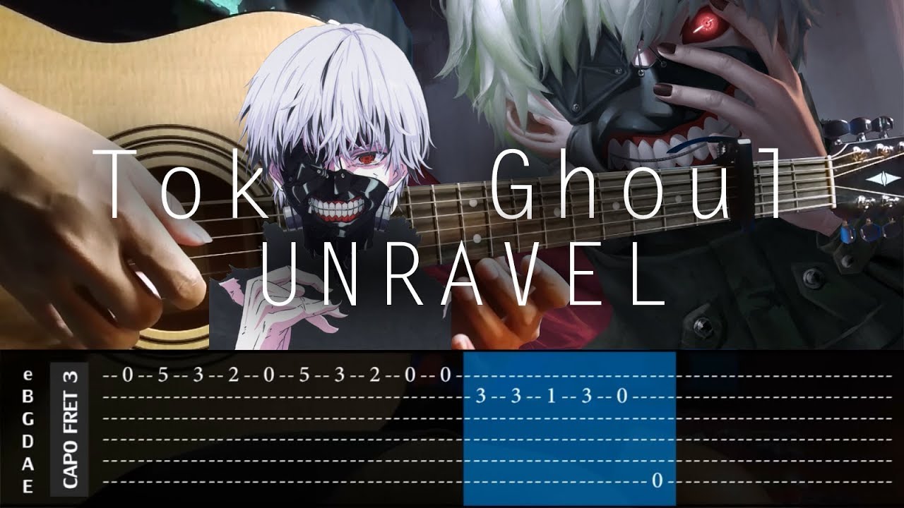 Tokyo Ghoul - Unravel fingerstyle tabs (PDF)