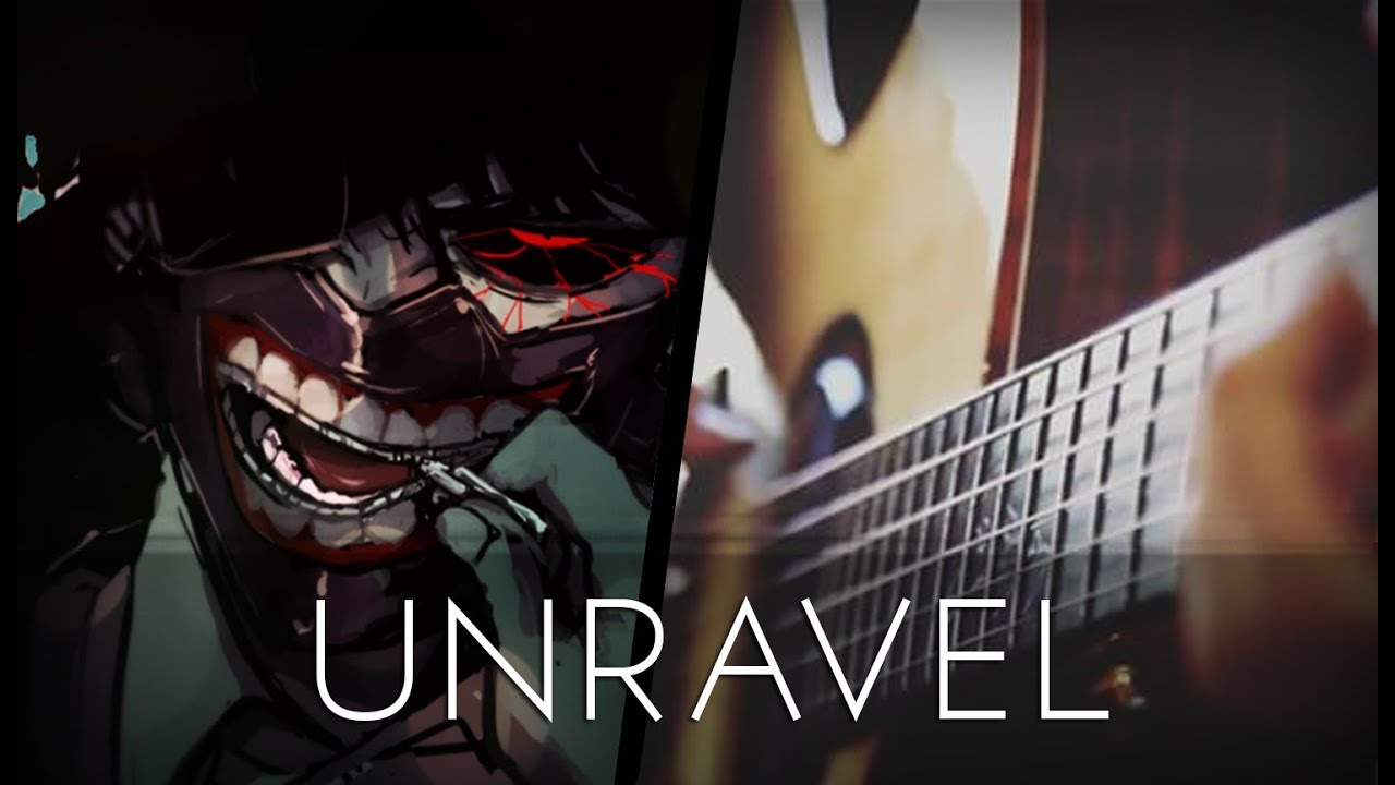 Tokyo Ghoul OP - Unravel fingerstyle tabs gpx, PDF